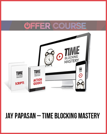 Jay Papasan – Time Blocking Mastery