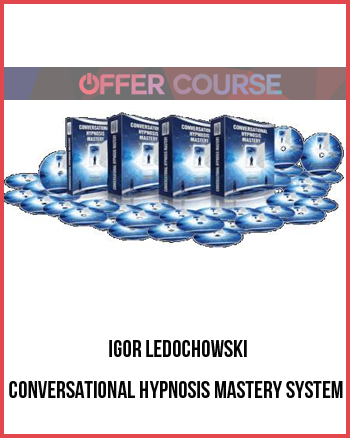 Igor Ledochowski – Conversational Hypnosis Mastery System