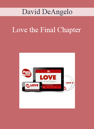 David DeAngelo - Love the Final Chapter