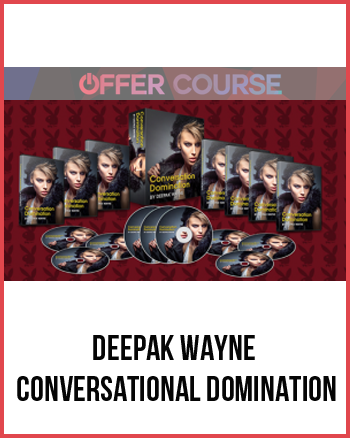 Deepak Wayne – Conversational Domination