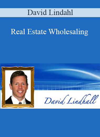 David Lindahl – Real Estate Wholesaling