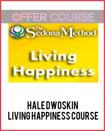 Hale Dwoskin – Living Happiness Course