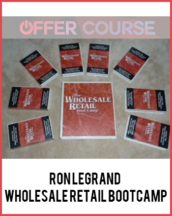 Ron LeGrand – Wholesale Retail Bootcamp