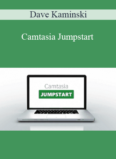 Dave Kaminski - Camtasia Jumpstart