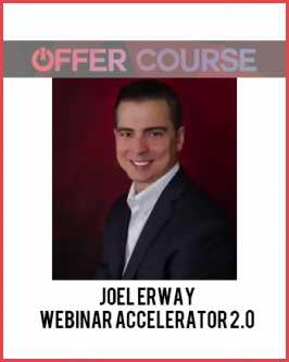 Joel Erway – Webinar Accelerator 2.0