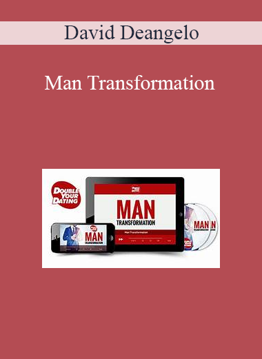 David DeAngelo – Man Transformation