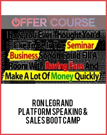 RON LEGRAND - PLATFORM SPEAKING & SALES BOOT CAMP