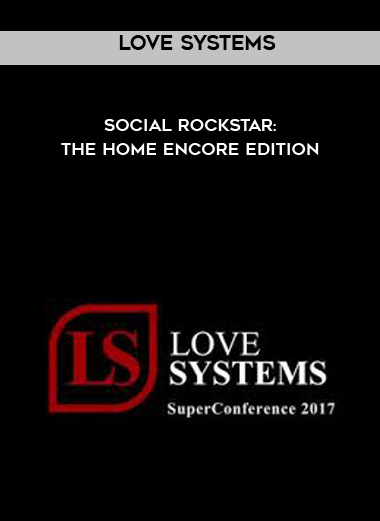 Love Systems – Social Rockstar: The Home Encore Edition