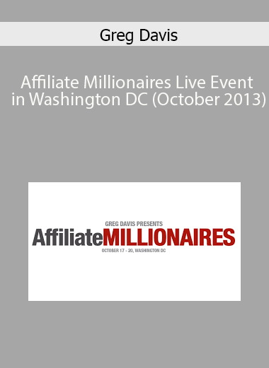 Greg Davis - Affiliate Millionaires Live Event in Washington DC (October 2013)