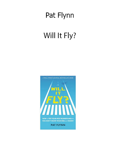 Pat Flynn – Will It Fly?