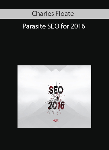 Charles Floate - Parasite SEO for 2016