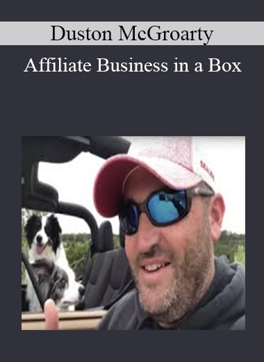 Duston McGroarty - Affiliate Business in a Box