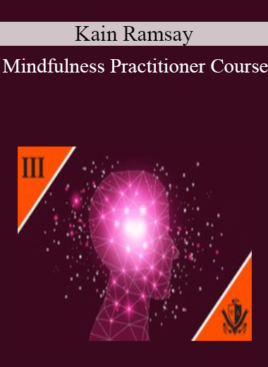 Kain Ramsay - Mindfulness Practitioner Course