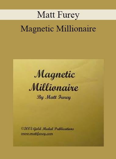 Matt Furey - Magnetic Millionaire