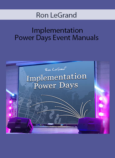 Ron LeGrand - Implementation Power Days Event Manuals