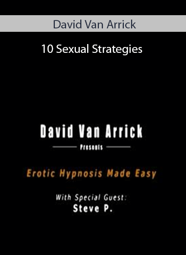 David Van Arrick - 10 Sexual Strategies