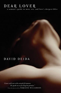 David Deida - DEAR LOVER - a woman's guide to men - sex and love's deepest bliss