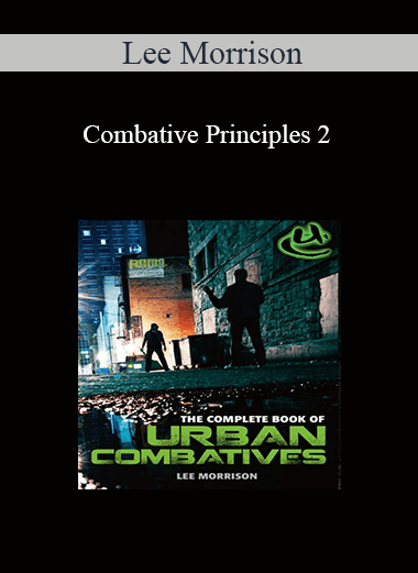 Lee Morrison - Combative Principles 2