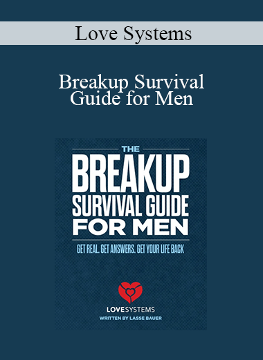 Love Systems - Breakup Survival Guide for Men