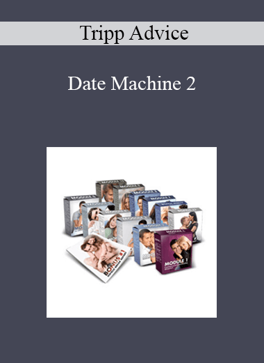 Tripp Advice - Date Machine 2