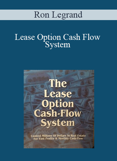 Ron Legrand - Lease Option Cash Flow System