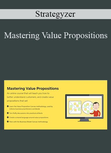 Strategyzer - Mastering Value Propositions