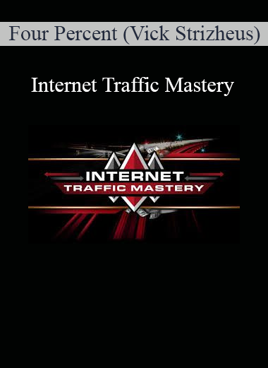 Four Percent (Vick Strizheus) - Internet Traffic Mastery