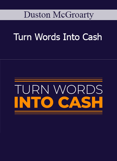 Duston McGroarty - Turn Words Into Cash