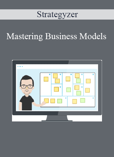 Strategyzer - Mastering Business Models