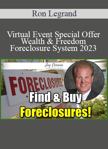 Ron Legrand - Virtual Event Special Offer Wealth & Freedom Foreclosure System 2023