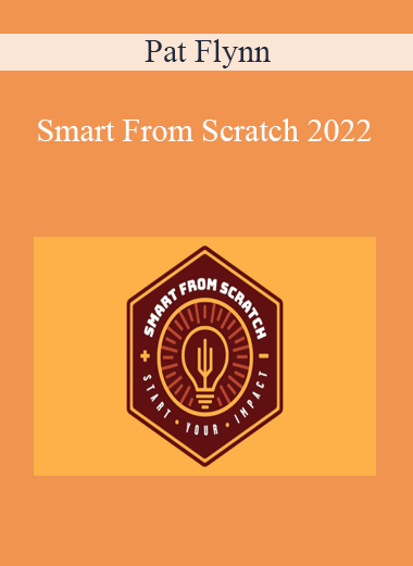 Pat Flynn - Smart From Scratch 2022