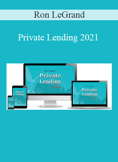 Ron LeGrand - Private Lending 2021