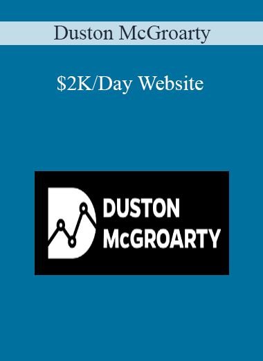 Duston McGroarty - $2K/Day Website