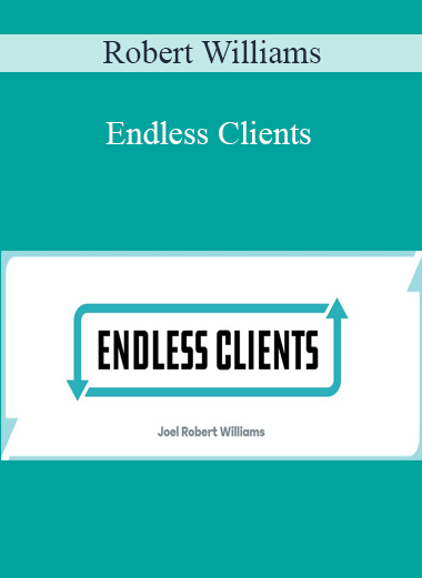 Robert Williams - Endless Clients