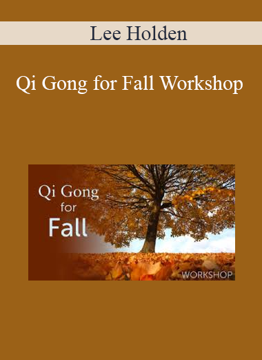 Lee Holden - Qi Gong for Fall Workshop