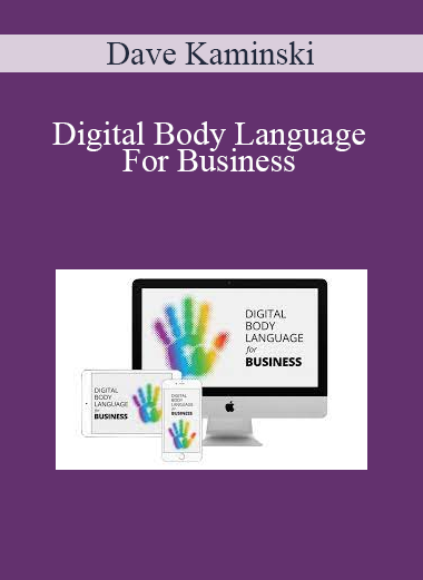 Dave Kaminski - Digital Body Language For Business