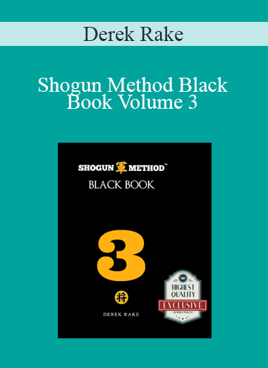 Derek Rake - Shogun Method Black Book Volume 3