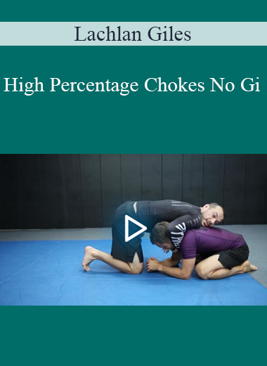 Lachlan Giles - High Percentage Chokes No Gi