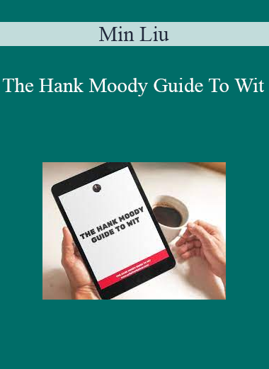 Min Liu - The Hank Moody Guide To Wit