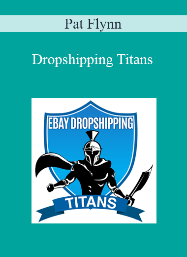 Pat Flynn - Dropshipping Titans