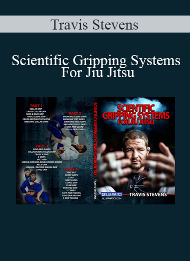 Travis Stevens - Scientific Gripping Systems For Jiu Jitsu