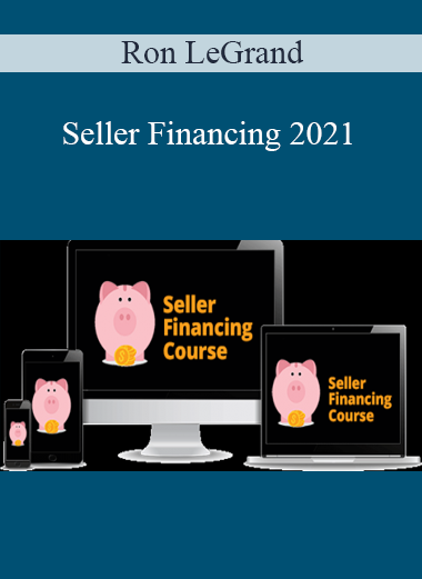 Ron LeGrand - Seller Financing 2021