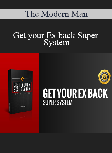 The Modern Man - Get your Ex back Super System