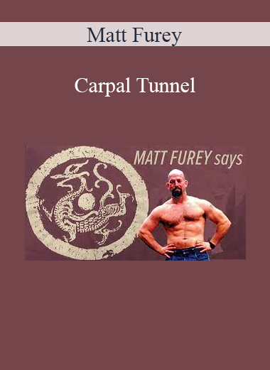 Matt Furey - Carpal Tunnel