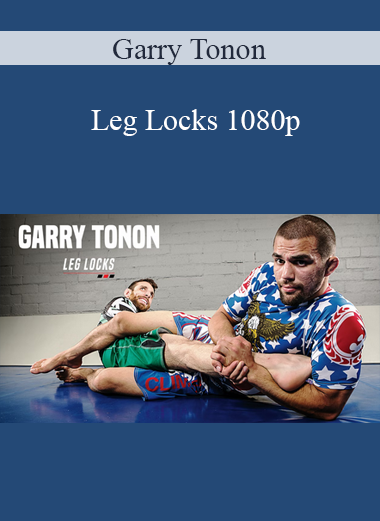 Garry Tonon - Leg Locks 1080p