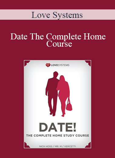 Love Systems - Date The Complete Home Course