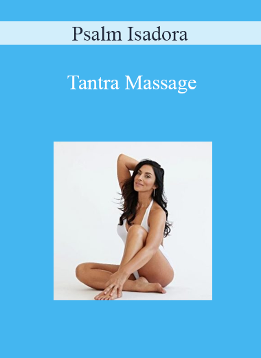 Psalm Isadora - Tantra Massage