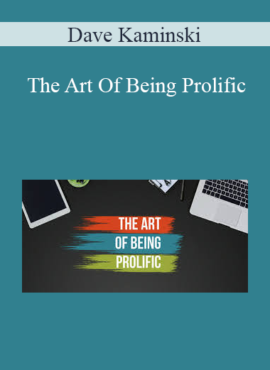 Dave Kaminski - The Art Of Being Prolific