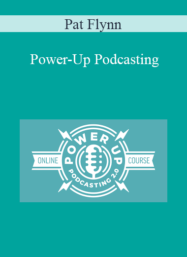 Pat Flynn - Power-Up Podcasting