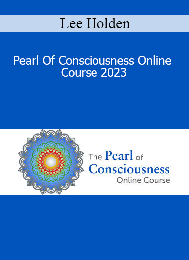 Lee Holden - Pearl Of Consciousness Online Course 2023